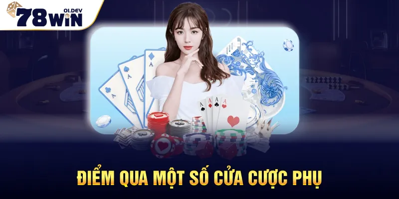 Điểm qua một số cửa cược phụ