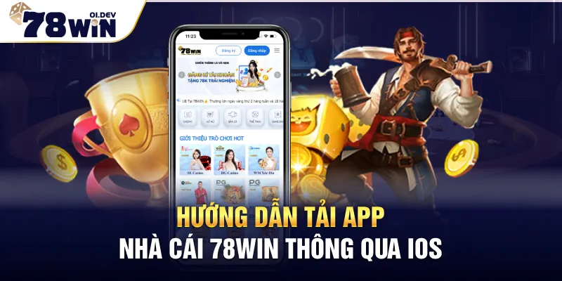 Hướng dẫn tải App nhà cái 78WIN thông qua iOS