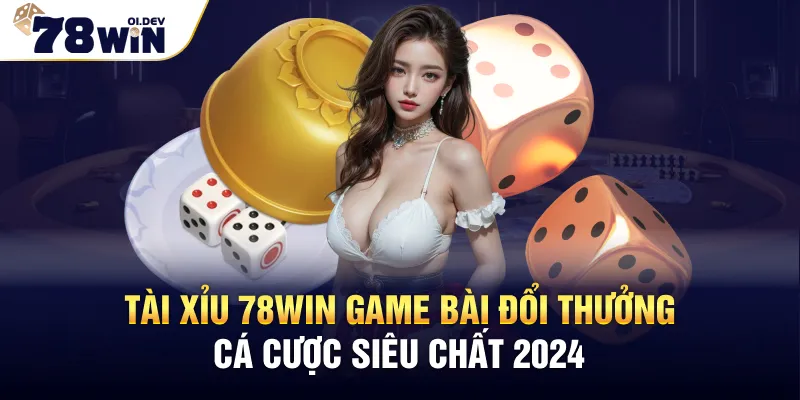 Tài Xỉu 78WIN