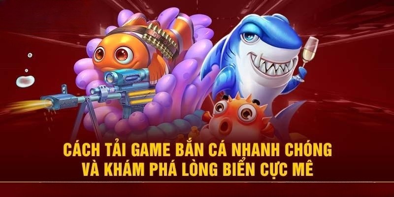 Tải game về trên điện thoại dễ dàng nhất